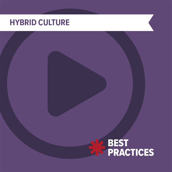 Best Practices - Hybrid Culture